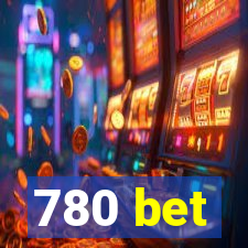 780 bet